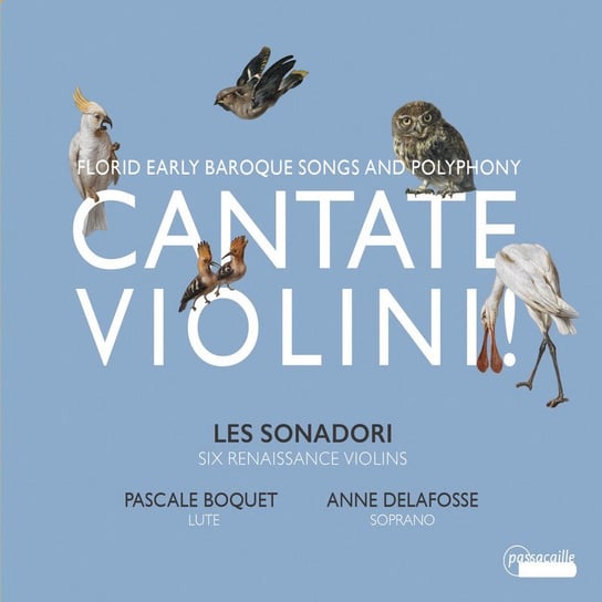Les Sonadori - Cantate Violini! Les Sonadori, Boquet Pasquale, Delafosse Anne