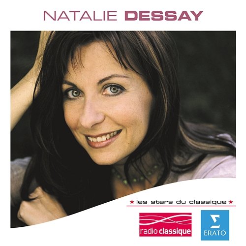 Les Stars Du Classique : Natalie Dessay Natalie Dessay