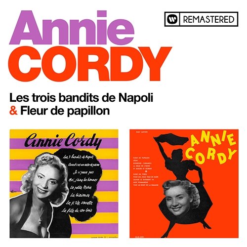 Les trois bandits de Napoli / Fleur de papillon Annie Cordy