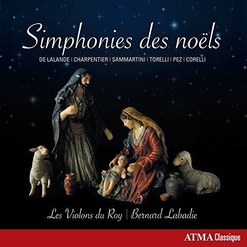 Les Violons du Roy & Bernard Labadie: Simphonies des noëls Labadie Bernard