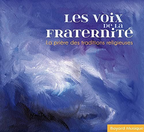 Les Voix De La Fraternit - La PriRe Des Traditions Religieuses Various Artists