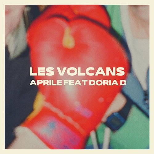 Les volcans Aprile feat. Doria D