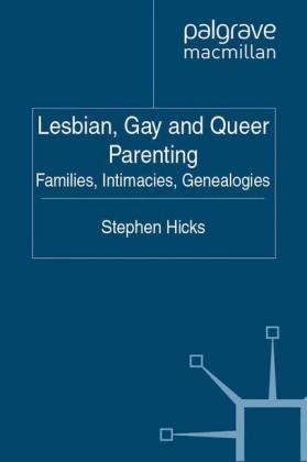 Lesbian, Gay And Queer Parenting: Families, Intimacies, Genealogies ...