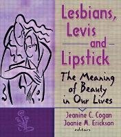 Lesbians, Levis and Lipstick Erickson Joanie M., Cogan Jeanine C.