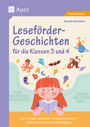 Leseförder-Geschichten für die Klassen 3 und 4 Auer Verlag in der AAP Lehrerwelt GmbH