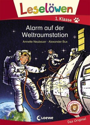Leselöwen 1. Klasse - Alarm auf der Weltraumstation Loewe Verlag
