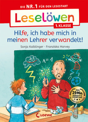 Leselöwen 1. Klasse - Hilfe, ich habe mich in meinen Lehrer verwandelt! Loewe Verlag
