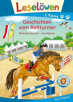 Leselöwen 2. Klasse - Geschichten vom Reitturnier Loewe Verlag