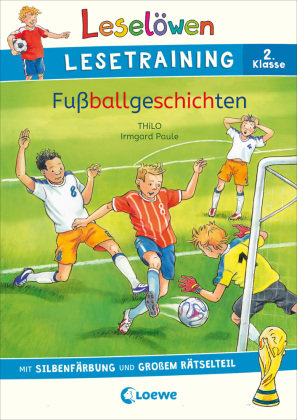 Leselöwen Lesetraining 2. Klasse - Fußballgeschichten Loewe Verlag