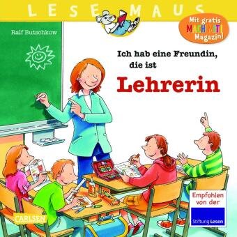 LESEMAUS 90: Ich hab eine Freundin, die ist Lehrerin Carlsen Verlag