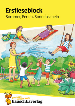 Lesen lernen 1. Klasse für Jungen und Mädchen - Sommer, Ferien, Sonnenschein Hauschka
