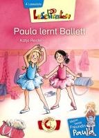 Lesepiraten. Meine beste Freundin Paula - Paula lernt Ballett Reider Katja