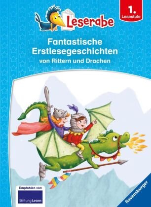 Leserabe - Sonderausgaben: Fantastische Erstlesegeschichten von Rittern und Drachen Ravensburger Verlag
