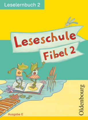 Leseschule Fibel E. Leselernbuch 2 Oldenbourg Schulbuchverl., Oldenbourg Schulbuchverlag