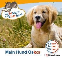 Lesestart mit Eberhart - Mein Hund Oskar Drecktrah Stefanie