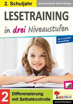 Lesetraining in drei Niveaustufen / Klasse 2 KOHL VERLAG Der Verlag mit dem Baum