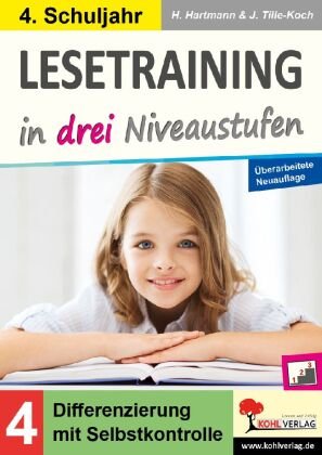 Lesetraining in drei Niveaustufen / Klasse 4 KOHL VERLAG Der Verlag mit dem Baum