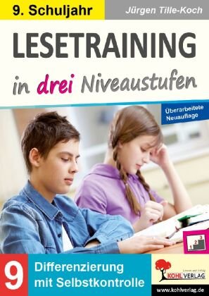 Lesetraining in drei Niveaustufen / Klasse 9 KOHL VERLAG Der Verlag mit dem Baum