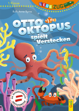 LESEZUG/1. Klasse: Otto Oktopus spielt Verstecken G & G Verlagsgesellschaft