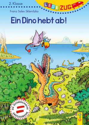 LESEZUG/2. Klasse: Ein Dino hebt ab! G & G Verlagsgesellschaft