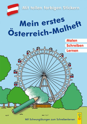 LESEZUG/ Malbuch: Mein erstes Österreich-Malheft G&G Verlagsges., G&G Verlagsgesellschaft Mbh