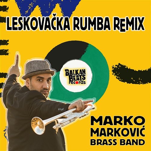 Leskovačka Rumba Balkanbeats (Remix) Marko Marković Brass Band