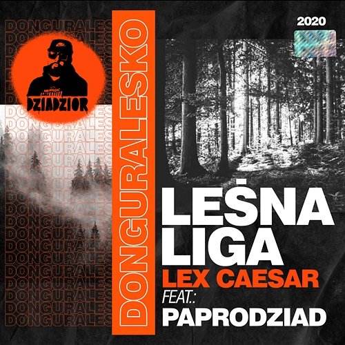 Leśna Liga (prod. Lex Caesar) Donguralesko, DZIADZIOR feat. Paprodziad, Łąki Łan