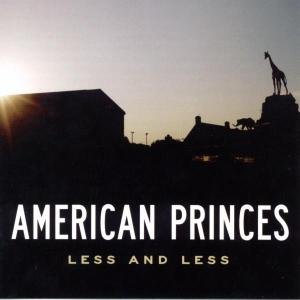 Less and Less American Princes