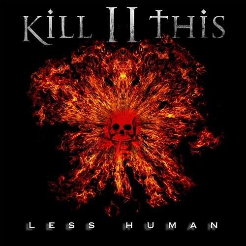 Less Human Kill II This