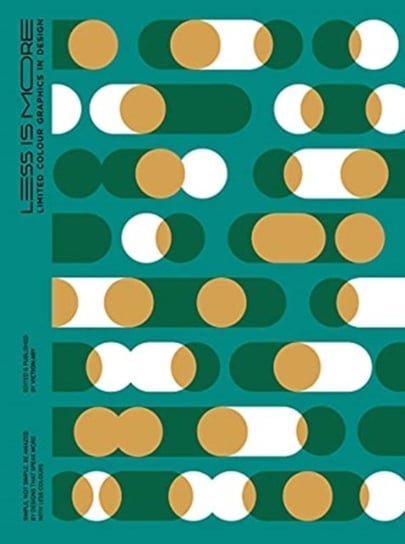 LESS IS MORE: 20th Anniversary Edition: Limited Colour Graphics in Design Opracowanie zbiorowe