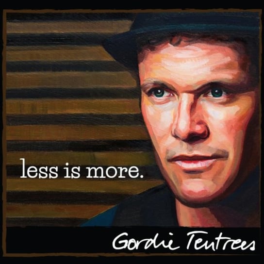 Less Is More Tentrees Gordie