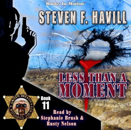 Less Than A Moment. Posadas County Mystery. Volume 11 Havill Steven F.