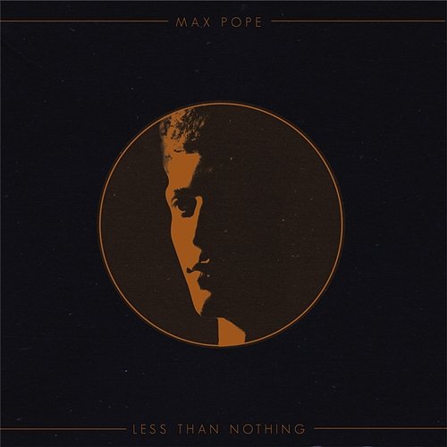 Less Than Nothing Max Pope