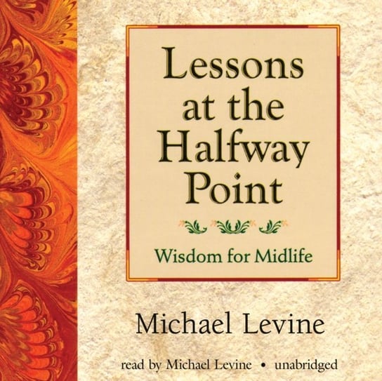 Lessons at the Halfway Point Levine Michael