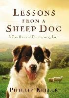 Lessons from a Sheep Dog Keller Phillip