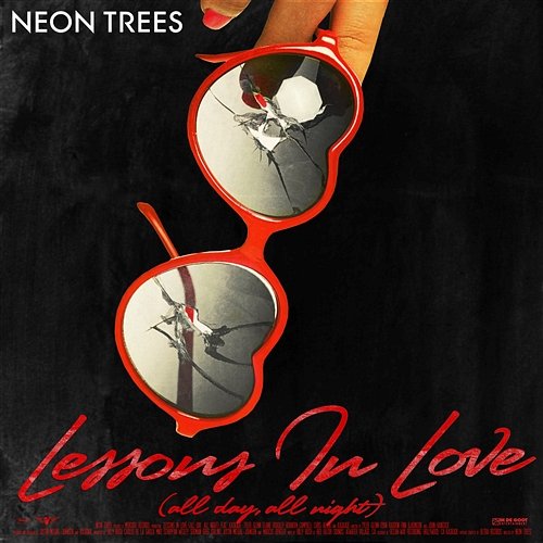 Lessons In Love (All Day, All Night) Neon Trees