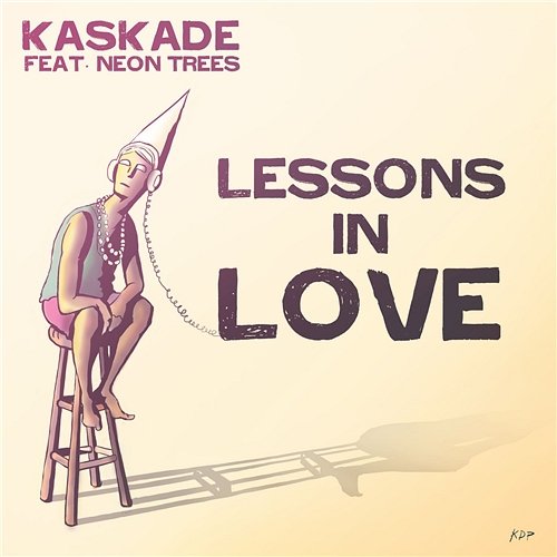 Lessons In Love Kaskade feat. Neon Trees