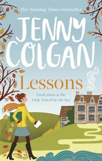 Lessons: Just like Malory Towers for grown ups Colgan Jenny