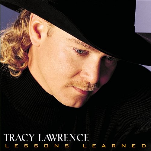 Lessons Learned Tracy Lawrence