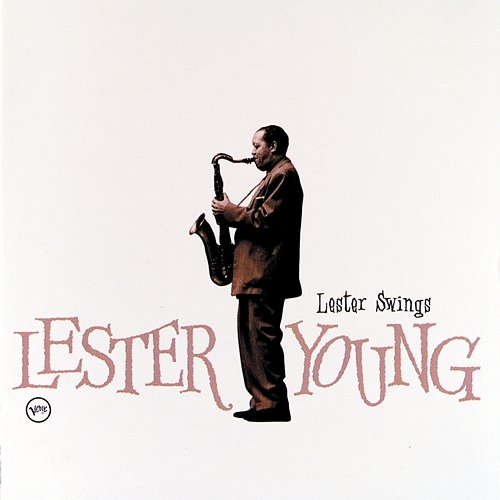 Lester Swings Lester Young