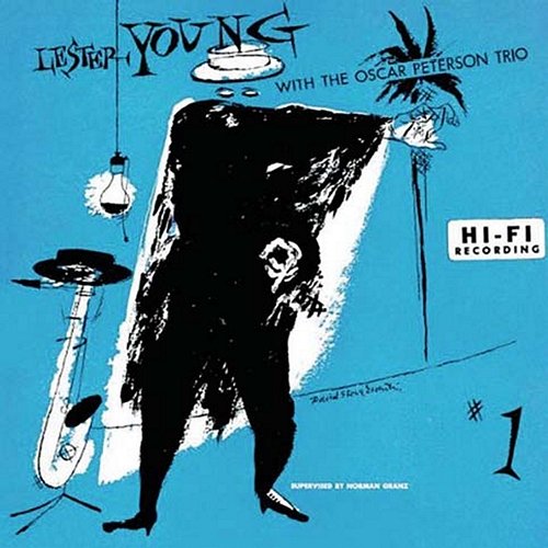 Lester Young with the Oscar Peterson Trio Lester Young, Oscar Peterson