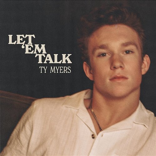 Let 'Em Talk Ty Myers