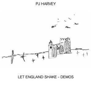Let England Shake (Demos) Harvey P.J.