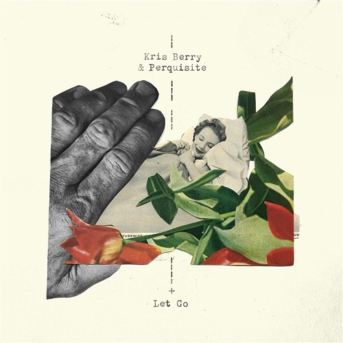 Let Go Kris Berry & Perquisite