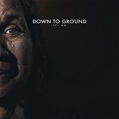 Let Go Down To Ground