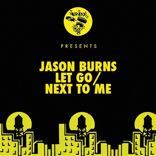 Let Go / Next To Me Jason Burns