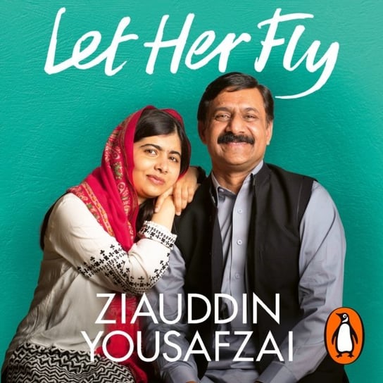 Let Her Fly Carpenter Louise, Yousafzai Malala, Yousafzai Ziauddin