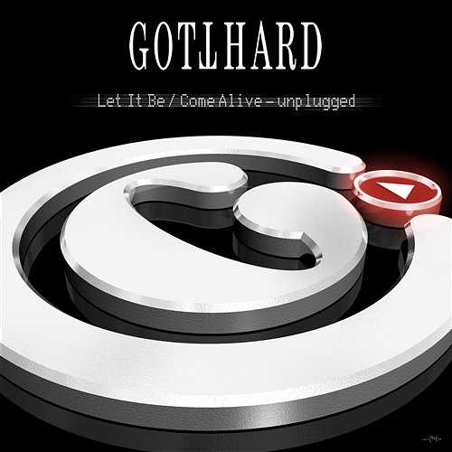 Let It Be / Come Alive - Unplugged Gotthard