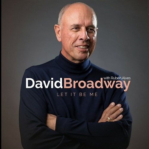 Let It Be Me David Broadway feat. Ruben Alves