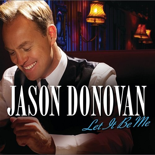 Let It Be Me Jason Donovan